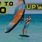 How To Go Up Wind WING FOIL