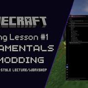 Minecraft Modding University Lesson 1 Fundamentals Of Modding