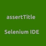 Selenium IDE AssertTitle
