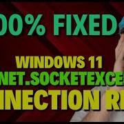 Fix Windows 11 Java Net Socketexception Connection Reset