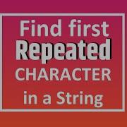 Find First Repeated Character In A String Amazon Interview Question 2020 LeetCode
