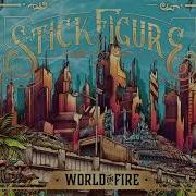 Stick Figure World On Fire Full Album