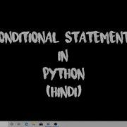 Conditional Statements In Python In Hindi If Else Statements In Python Python Tutorials In Hindi