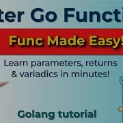Golang Functions Explained Parameters Return Values Variadic Functions 5