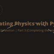 Animating Physics With Python Projectile Motion Pt 3