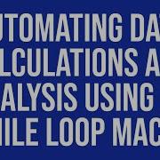 Automating Data Calculations And Analysis Using Do While Loop Macro
