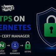 HTTPS On Kubernetes NGINX Ingress Cert Manager SSL Part 2
