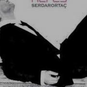 Serdar Ortac Ayri Gitme 2008