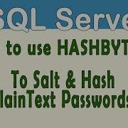 How To Salt And Hash Passwords Stored In SQL Server Using HASHBYTES