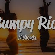 Mohombi Bumpy Ride Lyrics