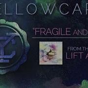 Yellowcard Fragile And Dear Audio