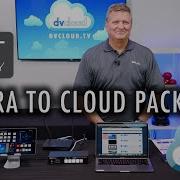 Camera To Cloud Packages Pre Configured And SRT Ready