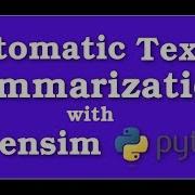 Automatic Text Summarization With Gensim Python