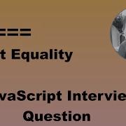 Interview Question JavaScript Strict Equality