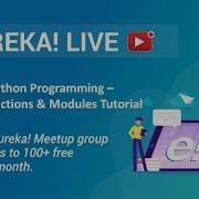 Class 4 Python Programming Python Functions Libraries Modules Tutorial Edureka