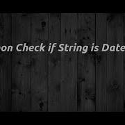 How To Check If String Is Datetime In Python