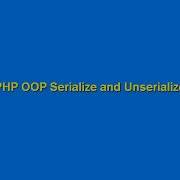 PHP OOP Serialize And Unserialize