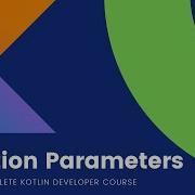 The Complete Kotlin Course 32 Parameters Of Functions Kotlin Tutorials For Beginners