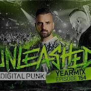 Unleashed By Digital Punk Episode 154 2025 Yearmix