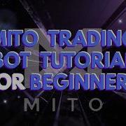 MITO Trading Bot Tutorial For Beginners Automate Your Trades