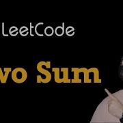 1 Two Sum Leetcode Python Solutions Explanations