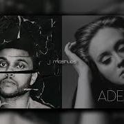 The Weeknd Adele Set Fire To The Hills The Hills Set Fire To The Rain Mashup
