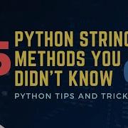 15 Python String Methods You Didn T Know Python Tips And Tricks Python String Manipulation