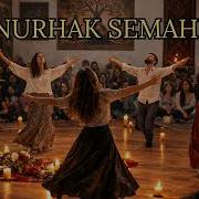 Nurhak Semahı Alevi Semah Deyiş HQ