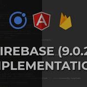Firebase 9 Implementation CRUD Functionality Ionic 5 Tutorials
