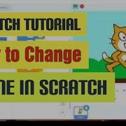 Scratch How To Change Scenes In Scratch Scratchtutorial Basicconcepts