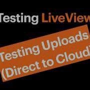 Testing LiveView Testing Uploads Direct To Cloud