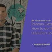 Pandas DataFrames How To Do Filtering Selection And Indexing Free Pandas Tutorial