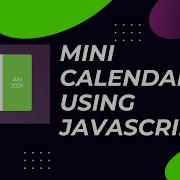 Learn How To Create Mini Calendar Using HTML CSS And JAVASCRIPT
