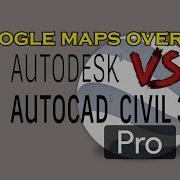How To Overlay Maps In Civil 3D 2021 Vs Google Earth Pro Civil3d Googleearth Googleearthpro