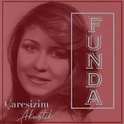 Çaresizim Akustik