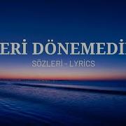 Semicenk Geri Dönemedim Sözleri Lyrics