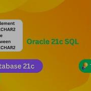 Oracle 21c SQL Data Types CHAR VARCHAR2 Tutorial 02
