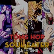 TỔNG HỢP Soul Eater AL Anime