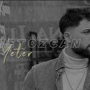 Ahmet Özcan Sev Yeter