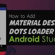 Android Studio Tutorial Material Design Dots Loader Progress Bar