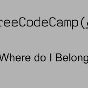Where Do I Belong Basic Algorithm Scripting Free Code Camp