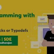 Programming With DART Callbacks Or Typedefs Baradwaj Varadharajan SDE II