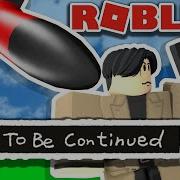 To Be Continued Roblox XV