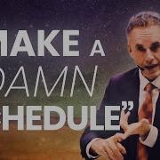 MAKE A DAMN SCHEDULE Powerful Motivational Video Jordan Peterson