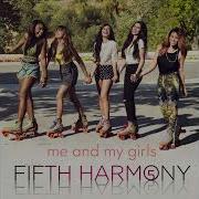 Fifth Harmony Me My Girls Radio Disney Version