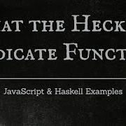 What Is A Predicate Function JavaScript Haskell Examples