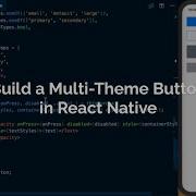 Building A React Native Multi Theme Button