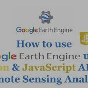 How To Use Google Earth Engine Using Python API