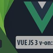 VUE JS 3 V On Input Разбор на простых примерах на практике