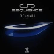 Sequence The Answer Original Mix